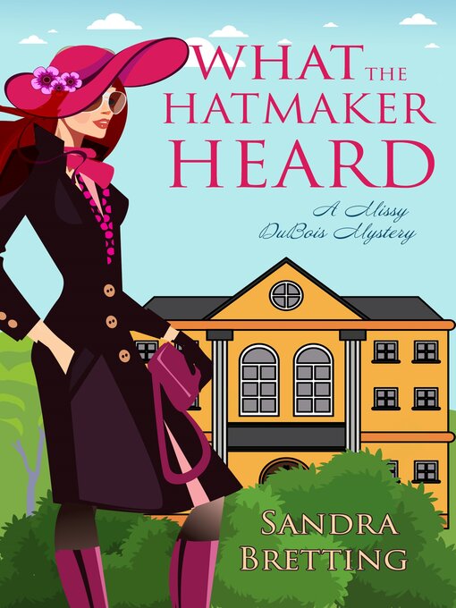 Title details for What the Hatmaker Heard by Sandra Bretting - Available